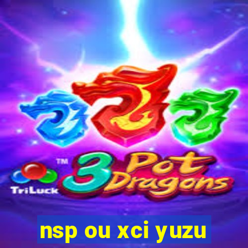 nsp ou xci yuzu